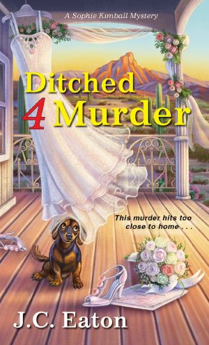 [Sophie Kimball Mystery 02] • Ditched 4 Murder